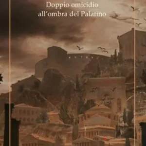 Super Prezzo Doppio omicidio all‘ombra del Palatino