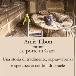 Le porte di Gaza. Una storia di tradimento, sopravvivenza e speranza ai confini di Israele Saldi