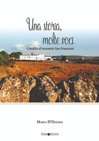 Ultime Pezzi Una storia, molte voci. L‘eredità di masseria San Francesco