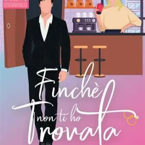 Finché non ti ho trovata Offerta Speciale