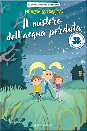 Acquista Ora Il mistero dell‘acqua perduta. Norma la dritta. Ediz. illustrata