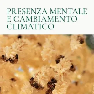 Nuovo Arrivo Presenza mentale e cambiamento climatico