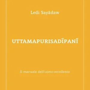 Uttamapurisadipani. Il manuale dell‘uomo eccellente Nuova Collezione