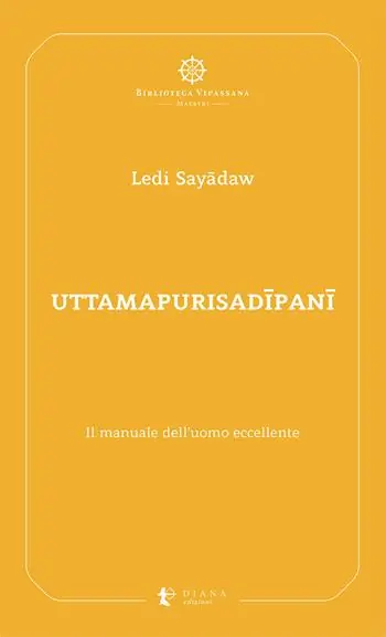 Uttamapurisadipani. Il manuale dell‘uomo eccellente Nuova Collezione