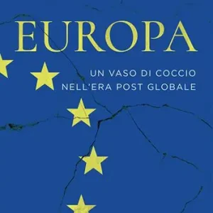 Offerta Limitata Europa. Un vaso di coccio nell‘era post globale