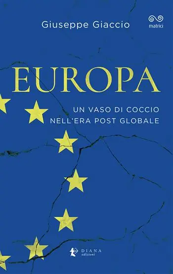 Offerta Limitata Europa. Un vaso di coccio nell‘era post globale