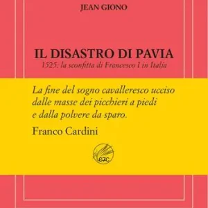 Il disastro di Pavia. Ediz. numerata Scelto Dai Clienti