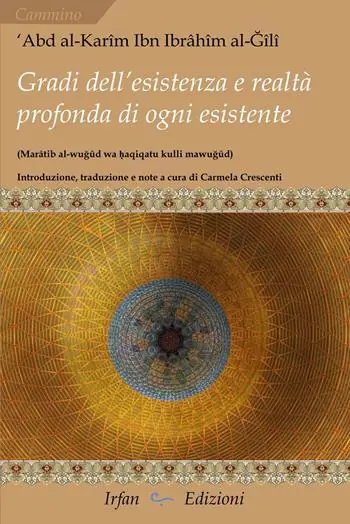 Gradi dell‘esistenza e realtà profonda di ogni esistente. Marâtib al-wugûd wa ?aqiqatu kulli mawgûd Offerta Del Giorno