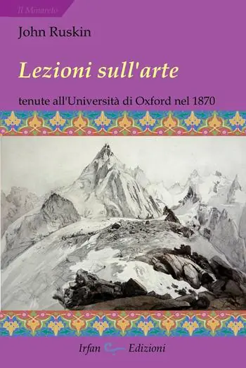 Pagamento Sicuro Lezioni sull‘arte. Tenute all’Università di Oxford nel secondo trimestre del 1870