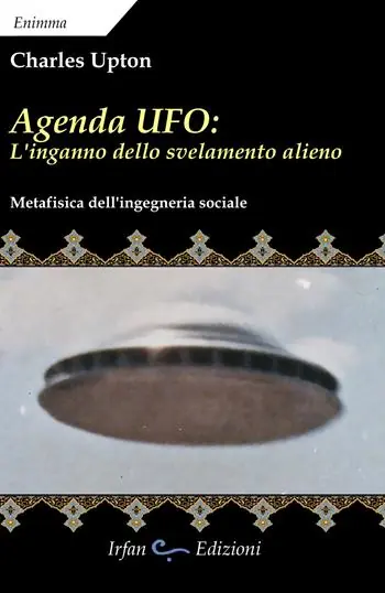 Prezzo Ridotto Agenda UFO l‘inganno dello svelamento alieno. Metafisica dell‘ingegneria sociale