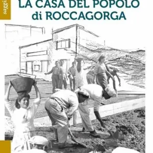 La casa del popolo di Roccagorga Bestseller