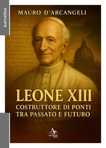 Leone XIII. Costruttore di ponti tra passato e futuro Ultime Pezzi