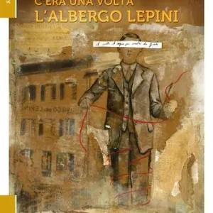 Ordina Subito C‘era una volta l‘albergo Lepini