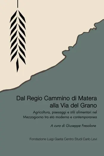 Dal Regio Cammino alla Via del Grano Ordina Subito