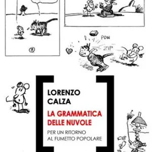 Sconto La grammatica delle nuvole. Per un ritorno al fumetto popolare