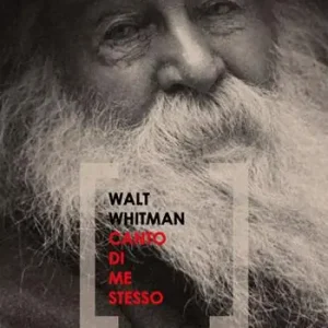 Spedito Oggi Canto di me stesso. Ediz. multilingue