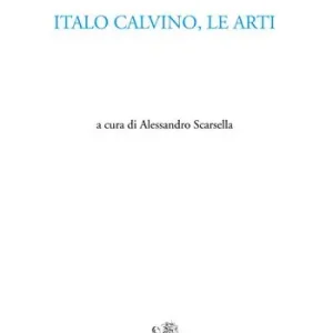 Occasione Imperdibile Italo Calvino, le arti