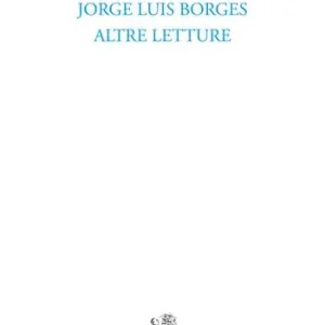Jorge Luis Borges. Altre letture Prezzo Scontato
