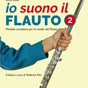 Io suono il flauto. Metodo completo per lo studio del flauto. Con File audio online. Vol. 2 Compra Adesso