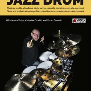 Offerta Speciale Jazz drum. Musica e analisi, playalong, piatto swing, spazzole, comping, esercizi progressivi. Ediz. italiana e inglese. Con audio online