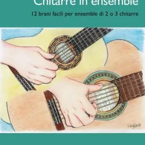 Chitarre in ensemble. 12 brani facili per ensemble di 2. Metodo. Con Video Offerta Del Giorno