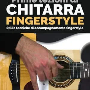 Prime lezioni di chitarra fingerstyle. Stili e tecniche di accompagnamento fingerstyle. Con video online Miglior Prezzo