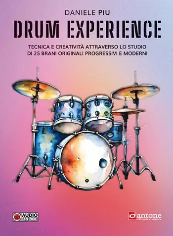 Consegna Rapida Drum experience. Tecnica e creatività attraverso lo studio di 25 brani originali, progressivi e moderni