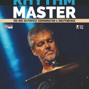 Rhythm master. The way to perfect coordination & independence. Ediz. italiana e inglese Prezzo Di Fabbrica