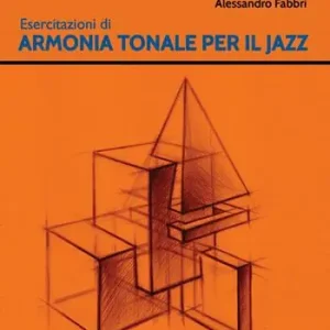 Esercitazioni di armonia tonale per il jazz. Metodo Sconto