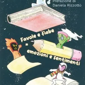 Favole e fiabe = emozioni e sentimenti Offerta Limitata
