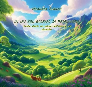 Prezzo Scontato In un bel giorno di primavera. Sette storie sul valore dell‘aiuto e del rispetto