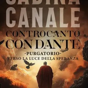 Nuovo Arrivo Controcanto con Dante. Purgatorio. Verso la luce della speranza
