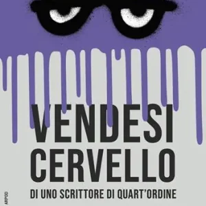 Prezzo Conveniente Vendesi cervello di uno scrittore di quart‘ordine