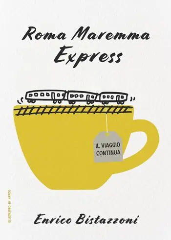 Compra Adesso Roma Maremma Express. Il viaggio continua