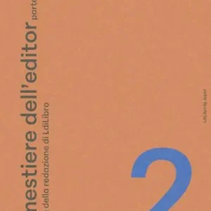 Sconto I segreti del mestiere. Vol. 2 Il mestiere dell‘editor
