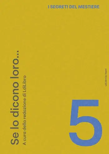 Spedito Oggi I segreti del mestiere. Vol. 5 Se lo dicono loro