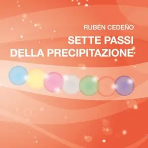 Novità Sette passi della precipitazione. Nuova ediz.