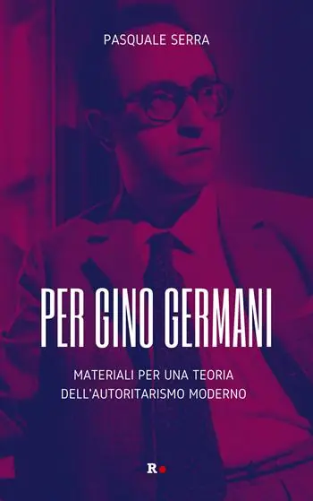 Per Gino Germani. Materiali per una teoria dell‘autoritarismo moderno Spedizione Espresso