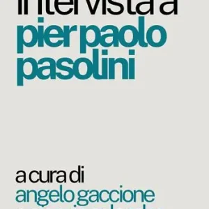 Intervista a Pier Paolo Pasolini Nuovo Arrivo