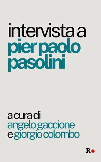 Intervista a Pier Paolo Pasolini Nuovo Arrivo