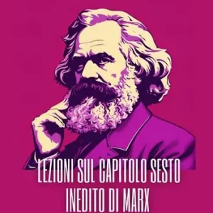Reso Gratuito Lezioni sul Capitolo sesto inedito di Marx