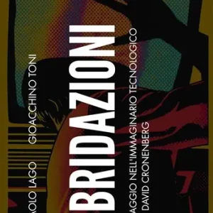 Ibridazioni. Viaggio nell’immaginario tecnologico di David Cronenberg Prezzo Ridotto