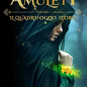 Professionale Il quadrifoglio d‘oro. La trilogia degli amuleti. Vol. 1