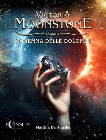La gemma delle Dolomiti. Victoria Moonstone. Vol. 3 Soddisfatti O Rimborsati