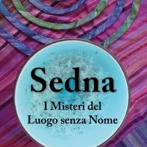 Prezzo Ridotto Sedna. I misteri del luogo senza nome