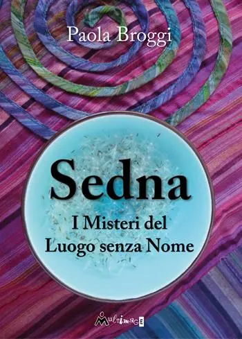 Prezzo Ridotto Sedna. I misteri del luogo senza nome