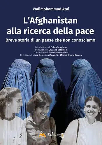 L‘Afghanistan alla ricerca della pace. Breve storia di un paese che non conosciamo Spedizione Espresso