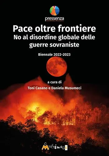 Occasione Imperdibile Pace oltre frontiere. No al disordine globale delle guerre sovraniste. Biennale 2022-2023