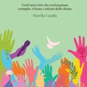 Woman Pride. Venti interviste che testimoniano coraggio, visione e talento delle donne Di Tendenza
