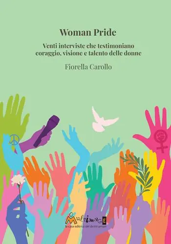 Woman Pride. Venti interviste che testimoniano coraggio, visione e talento delle donne Di Tendenza